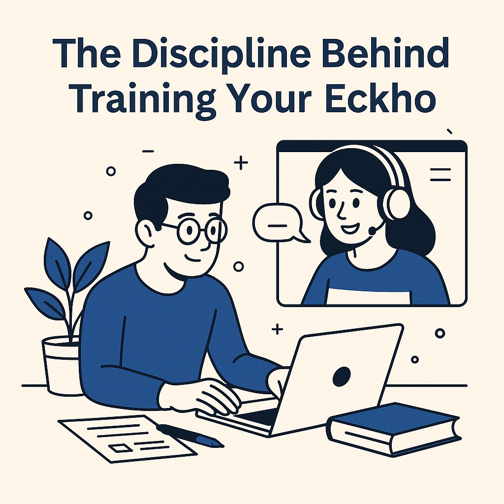 The Discipline Behind Training Your Eckho